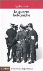 Le guerre balcaniche Le guerre balcaniche
