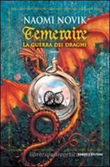 La guerra dei draghi. Temeraire