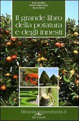 Il grande libro della potatura e degli innesti Il grande libro della potatura e degli innesti