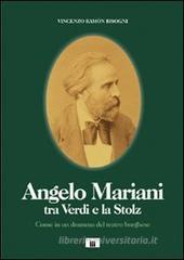 Angelo Mariani tra Verdi e la Stolz. Come in un dramma del teatro borghese Angelo Mariani tra Verdi e la Stolz. Come in un dramma del teatro borghese