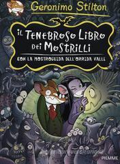 Il tenebroso libro dei Mostrilli. Con la mostroguida dell'Orrida Valle Il tenebroso libro dei Mostrilli. Con la mostroguida dell'Orrida Valle