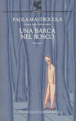 Una barca nel bosco Una barca nel bosco