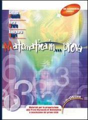 Matematica in prova. Con fascicolo di aggiornamento 2011. Eserciziarioper prova nazionale: matematica. Con espansione online. Per la Scuola media