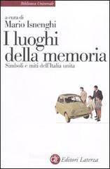 I luoghi della memoria. Simboli e miti dell'Italia unita