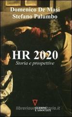 HR 2020. Storia e prospettive HR 2020. Storia e prospettive