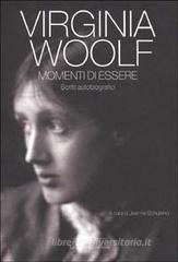 Momenti di essere. Scritti autobiografici