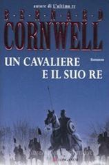 Un cavaliere e il suo re Un cavaliere e il suo re