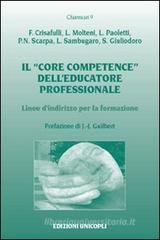 Il �core competence� dell'educatore professionale. Linee d'indirizzo per la formazione