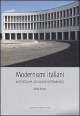 Modernismi italiani. Architettura e costruzione nel Novecento Modernismi italiani. Architettura e costruzione nel Novecento