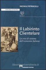 Il labirinto clientelare. La crisi di sistema dell'economia italiana