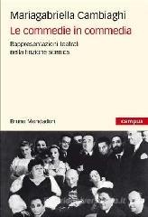 Le commedie in commedia. Rappresentazioni teatrali nella finzione scenica Le commedie in commedia. Rappresentazioni teatrali nella finzione scenica