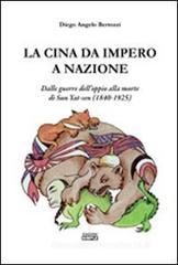 La Cina da impero a nazione. Dalle guerre dell'oppio alla morte di San Yat-sen (1840-1925) La Cina da impero a nazione. Dalle guerre dell'oppio alla morte di San Yat-sen (1840-1925)