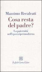 Cosa resta del padre? La paternit� nell'epoca ipermoderna