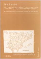 «Nauticas Venatorias Maravillas». Percorsi piscatori nella letteratura spagnola del Siglo de Oro «Nauticas Venatorias Maravillas». Percorsi piscatori nella letteratura spagnola del Siglo de Oro