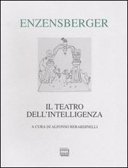 Il teatro dell'intelligenza. Testo tedesco a fronte Il teatro dell'intelligenza. Testo tedesco a fronte
