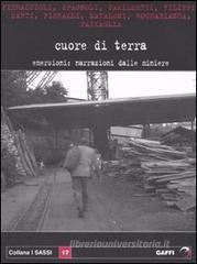 Cuore di terra. Emersioni: narrazioni dalle miniere