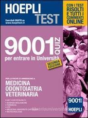 Hoepli test. 9001 quiz per entrare in università. Medicina, odontoiatria, veterinaria Hoepli test. 9001 quiz per entrare in università. Medicina, odontoiatria, veterinaria