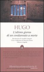 L' ultimo giorno di un condannato a morte. Ediz. integrale L' ultimo giorno di un condannato a morte. Ediz. integrale