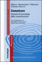 Comunicare. Elementi di psicologia della comunicazione Comunicare. Elementi di psicologia della comunicazione