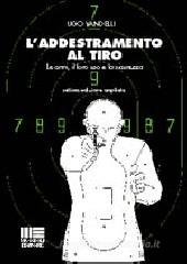 L' addestramento al tiro L' addestramento al tiro