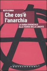 Che cos'� l'anarchia. La guida essenziale alla teoria della libert�