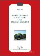 Analisi strategica e marketing per i mercati emergenti Analisi strategica e marketing per i mercati emergenti