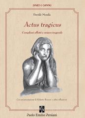 Actus tragicus. Complessi affetti e misere tragende