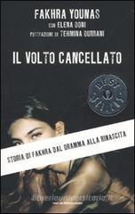 Il volto cancellato. Storia di Fakhra dal dramma alla rinascita