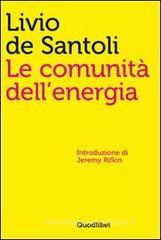 Le comunità dell'energia Le comunità dell'energia