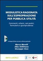 Modulistica ragionata sull'espropriazione per pubblica utilit�. Con CD-ROM