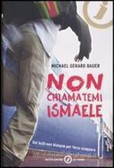 Non chiamatemi Ismaele Non chiamatemi Ismaele