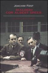 Dialoghi con Albert Speer Dialoghi con Albert Speer