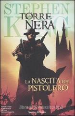 La nascita del pistolero. La torre nera La nascita del pistolero. La torre nera