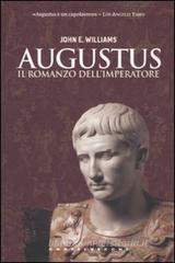 Augustus. Il romanzo dell'imperatore Augustus. Il romanzo dell'imperatore