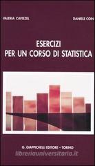 Esercizi per un corso di statistica Esercizi per un corso di statistica