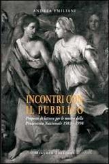 Incontri con il pubblico. Proposte di lettura per le mostre della Pinacoteca nazionale 1983-1998 Incontri con il pubblico. Proposte di lettura per le mostre della Pinacoteca nazionale 1983-1998