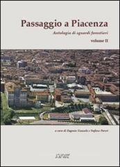 Passaggio a Piacenza. Antologia di sguardi forestieri vol.2 Passaggio a Piacenza. Antologia di sguardi forestieri vol.2