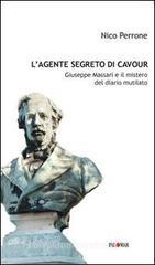 L' agente segreto di Cavour. Giuseppe Massari e il mistero del diario mutilato L' agente segreto di Cavour. Giuseppe Massari e il mistero del diario mutilato