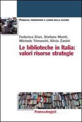 Le biblioteche in Italia: valori, risorse, strategie Le biblioteche in Italia: valori, risorse, strategie