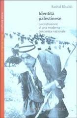 Identit� palestinese. La costruzione di una moderna coscienza nazionale