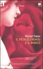 Il petalo cremisi e il bianco Il petalo cremisi e il bianco