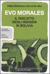 Evo Morales. Il riscatto degli indigeni in Bolivia