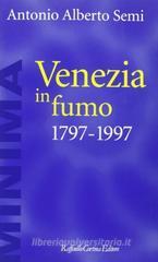 Venezia in fumo (1797-1997)
