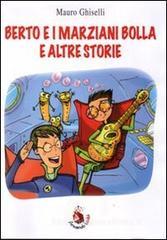 Berto e i Marziani Bolla e altre storie Berto e i Marziani Bolla e altre storie