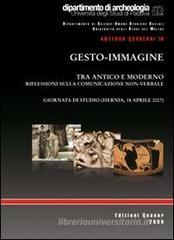 Gesto-immagine. Tra antico e moderno. Riflessioni sulla comunicazione non verbale