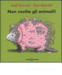 Non vestite gli animali! Non vestite gli animali!