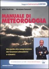 Manuale di meteorologia. Una guida alla comprensione dei fenomeni atmosferici e climatici Manuale di meteorologia. Una guida alla comprensione dei fenomeni atmosferici e climatici