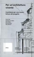 Per un'architettura vivente. Contributo per una nuova lettura del progetto