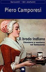 Il brodo indiano. Edonismo e esotismo nel Settecento Il brodo indiano. Edonismo e esotismo nel Settecento