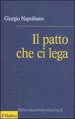 Il patto che ci lega. Per una coscienza repubblicana Il patto che ci lega. Per una coscienza repubblicana